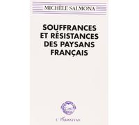 Souffrances et résistances des paysans français: Violences des politiques publiques de modernisation économique et culturelle