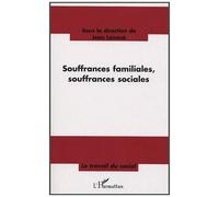Souffrances familiales, souffrances sociales - Jean Lavoué - L'harmattan - broché - Etude