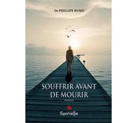 Souffrir avant de mourir - Phillipe Busin - Spinelle Eds - broché - Roman