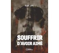 Souffrir d'avoir aimé