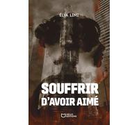 Souffrir d'avoir aimé - Élya Limi - Hello - broché - roman jeunesse