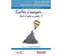 Souffrir d'enseigner, faut-il rester ou partir ? - Rémi Boyer - Memogrames - broché - Etude