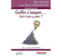 Souffrir d'enseigner fautil r Faut-il rester ou partir ? - Rémi Boyer - Memogrames - broché - Guide