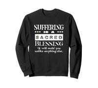 Souffrir d'inspiration est Une bénédiction sacrée Sweatshirt