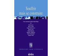 Souffrir mais se construire