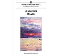 Soufisme et la foi le - Nader (Shah Oveyssi) Angha - Shahmaghsoudi - relié - Livre