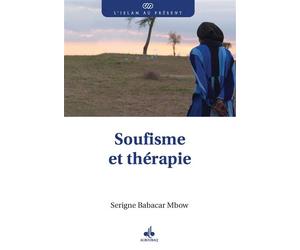 SOUFISME ET THéRAPIE - Serigne Babacar Mbow - Albouraq - broché - Essai