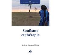SOUFISME ET THéRAPIE Serigne Babacar Mbow (Auteur)