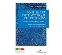 Soufisme Et Unité Mystique Des Religions - Au Confluent Des Eaux