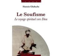 Soufisme : le voyage spirituel - HUSSEIN GHABACHE - Albouraq - broché - Etude