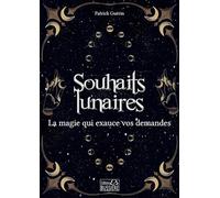 Souhaits lunaires - La magie qui exauce vos demandes