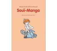 Soui manga nouvelle edition - Marie-Aude Murail - Ecole Des Loisirs - broché - roman jeunesse