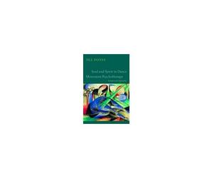 Soul And Spirit In Dance Movement Psychotherapy