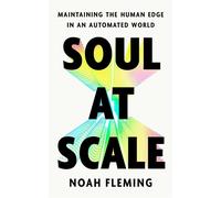 Soul at Scale Maintaining the Human Edge in an Automated World - Noah Fleming - Author.Inc - ebook (ePub) - Livre