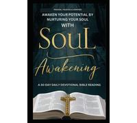 Soul Awakening: A-30 Day Daily Devotional Bible Reading