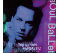 Soul Ballet - Trip The Night Fantastic