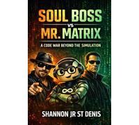 Soul Boss vs Mr. Matrix:: A Code War Beyond the Simulation