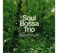 Soul Bossa Trio - Nature Vision