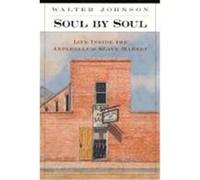 Soul by Soul Walter Johnson (Auteur)