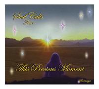 Soul Calls Four-This Precious Moment