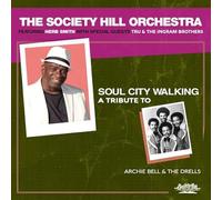 Society Hill Orchestra Featuring Herb Smith - Soul City Walking: A Tribute to Archie Bell & The Drells