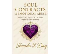 Soul Contracts & Emotional Abuse: Breaking Energetic Ties with Narcissists - Volume 3