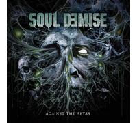 Soul Demise Against the Abyss (CD) Album (Jewel Case)