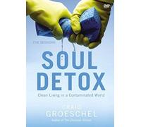 Soul Detox: Clean Living In A Contaminated World: Five Sessions