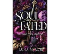 Soul Fated: A fated mates, enemies to lovers wolf shifter romance