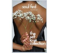 Soul Fed: The Self-Love Collection