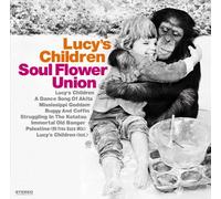 Soul Flower Union - Lucy No Kodomotachi