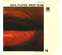 Soul Flutes - Soul Flutes / Trust In Me