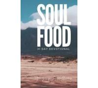 Soul Food: 31 Day Devotional For Your Soul