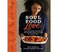 Soul Food Love by Caroline Randall Williams Caroline Randall Williams (Auteur)