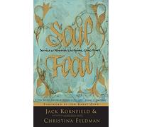 Soul Food: Stories to Nourish the Spirit and the Heart - Timeless Wise Tales and Moral Lessons from World Traditions