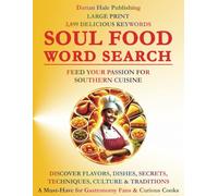 SOUL FOOD WORD SEARCH: Feed Your Passion for Southern Cuisine | Discover Flavors, Dishes, Secrets, Techniques, Culture & Traditions | Large Print ... Must-Have for Gastronomy Fans & Curious Cooks