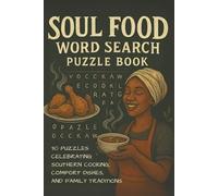 Soul Food Word Search Puzzle Book: 30 Puzzles Celebrating Southern Cooking, Comfort Dishes, and Family Traditions | Easy-to-Read Print | 30 Puzzles | ... Gifts for Vacations, Holidays and Free Times