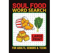 Soul Food Word Search Puzzle Book: LARGE PRINT African American Word Search Puzzles for Adults, Seniors, and Teens | 8.5x11 Inches | 50+ Puzzles