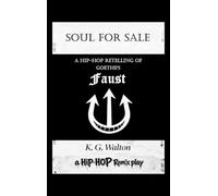 Soul For Sale: A Hip-Hop Retelling of Goethe's Faust