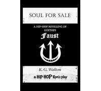 Soul For Sale: A Hip-Hop Retelling of Goethe's Faust
