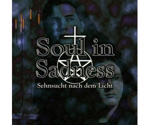 Soul in Sadness - Sehnsucht Nach dem Licht [Import]