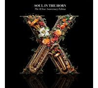 Soul In The Horn - The 10 Year Anniversary