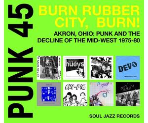 SOUL JAZZ RECORDS PRESENTS/PUNK 45:BURN RUBBER CITY,BURN VINYL LP +MP3 NEUF