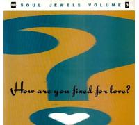 Soul Jewels 3 / How Are You Fixed For Love