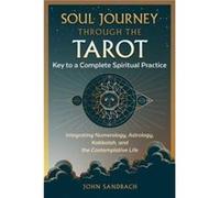 Soul Journey through the Tarot by John Sandbach John Sandbach (Auteur)