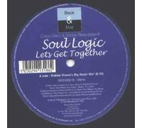 Soul Logic - Lets Get Together - Soul Logic 12"
