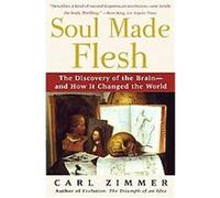 Soul Made Flesh Carl Zimmer (Auteur)