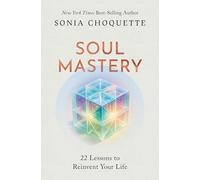 Soul Mastery – 22 leçons pour réinventer votre vie – Hay House