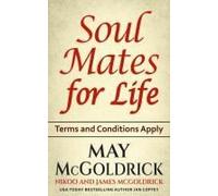 Soul Mates For Life: Terms And Conditions Apply
