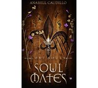 Soul Mates: Lost Souls Series Book 3